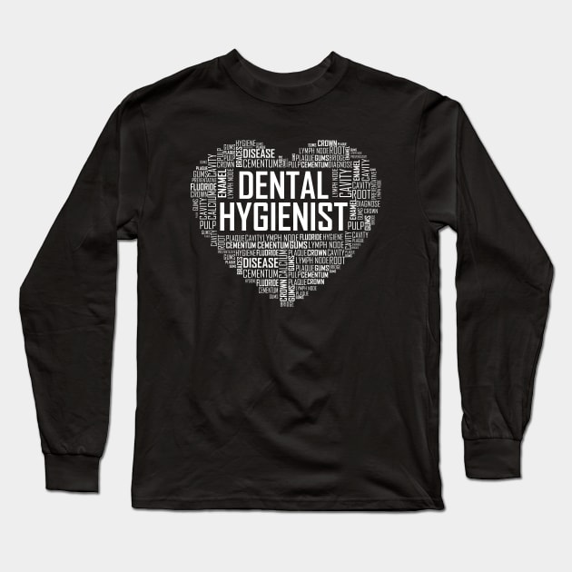 Dental Hygienist Heart Design Long Sleeve T-Shirt by LetsBeginDesigns